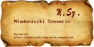 Mladoniczki Szeverin névjegykártya
